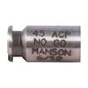 MANSON PRECISION NO GO GAUGE, FITS .45 ACP